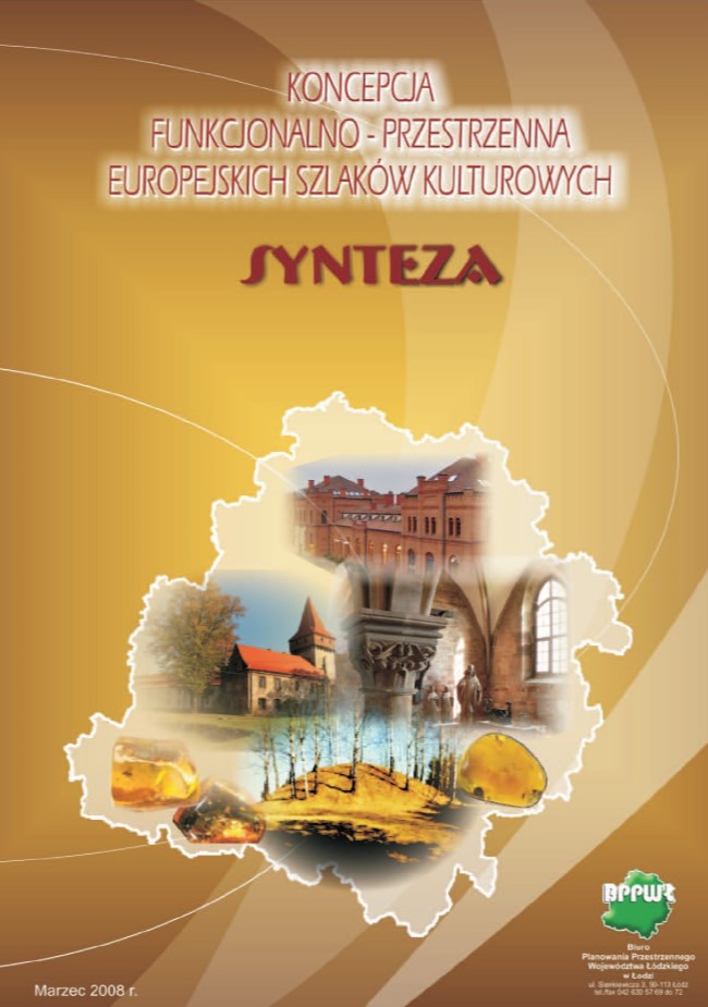 Grafika przedstawia okładkę tytułową opracowania „Koncepcja funkcjonalno-przestrzenna Europejskich Szlaków Kulturowych. Synteza” w odcieniach złotego brązu, beżu i żółci, z delikatnymi, łukowymi liniami w tle. W górnej części umieszczony jest tytuł pisany wielkimi literami, cienką czcionką w kolorze bordowym, otoczony białym cieniem: „Koncepcja funkcjonalno-przestrzenna Europejskich Szlaków Kulturowych”, a pod nim, większym, grubym bordowym tekstem, słowo „SYNTEZA”. Poniżej, znajduje się kontur mapy województwa łódzkiego, wypełniony kolażem czterech fotografii przedstawiającymi obiekty i krajobrazy znajdujące się na szlakach kulturowych (bursztynowym, romańskim, cysterskim i kolei warszawsko-wiedeńskiej) oraz trzy bursztyny. W prawym dolnym rogu znajduje się zielono-białe logo BPPWŁ w kształcie granicy województwa wraz z danymi adresowymi Biura Planowania Przestrzennego Województwa Łódzkiego w Łodzi. U dołu po lewej stronie widnieje informacja o dacie opracowania „Marzec 2008 r.” pisana białą czcionką.