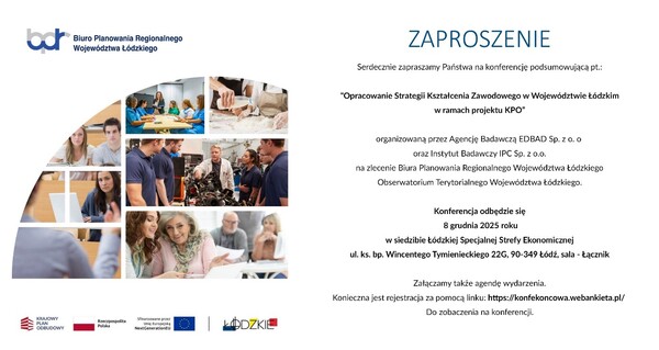 Obraz składa się z dwóch części: po lewej jest logo Biura Planowaia Regionalnego Województwa Łódzkiego, poniżej obra złozony z 8 mniejszych obrazków przedstawiający ludzi w  różnym wieku uczących się, na dole logo Krajowego Planu Odbudowy i Zwiększania Odporności, flaga Polski, logo Unii Europejskiej oraz logo Województwa Łodzkiego. Po prawej zawarte są informację o  szczegółowym przebiegu konferencji w dniu 08.12.2025.